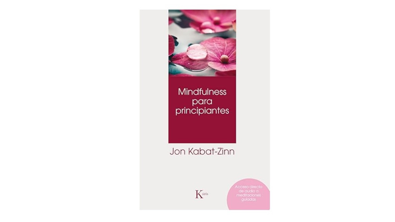 Mindfulness para principiantes Jon Kabat-Zinn